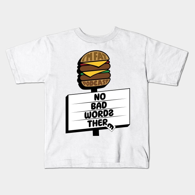 I'm Fat Billboard (No Bad Words) Kids T-Shirt by ImFatPodcast